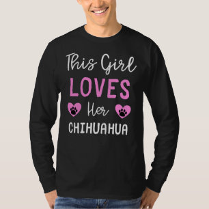 Den här tjejen Kärlek Hennes Chihuahua Chihuahua I T Shirt