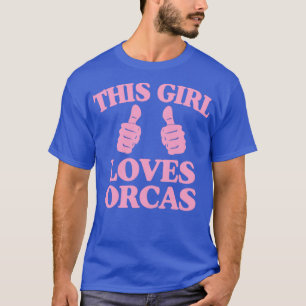Den här tjejen Kärlek Orcas Funny Cute Orca Killer T Shirt
