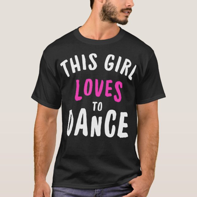 Den här tjejen Kärlek till Dance Funny Dancer Danc T Shirt (Framsida)