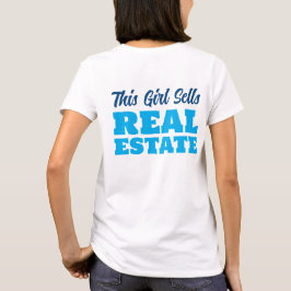 Den här tjejen säljer fastigheter  t shirt