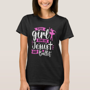 Den här tjejen springa på Jesus och Ballet Christi T Shirt