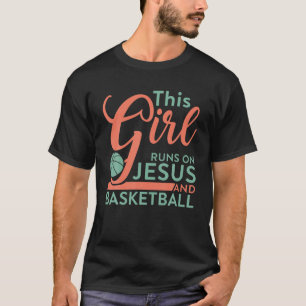 Den här tjejen Springa på Jesus och Basketball B T Shirt