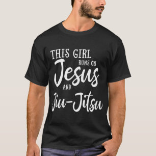 Den här tjejen Springa på Jesus och Jiu Jitsu Chri T Shirt