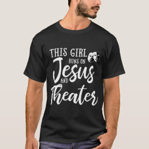 Den här tjejen Springa på Jesus och teaterns krist T Shirt