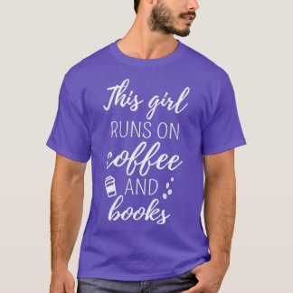 Den här tjejen Springa på kaffe och Bokar I T Shirt