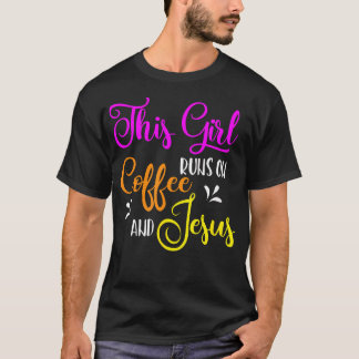 Den här tjejen Springa på kaffe och Jesus Christia T Shirt