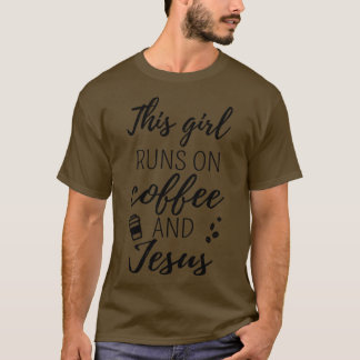 Den här tjejen Springa på kaffe och Jesus II T Shirt