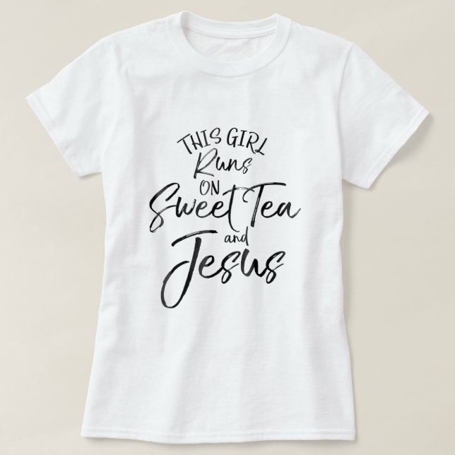 Den här tjejen Springa på Sweet Tea och Jesus Shir T Shirt (Design framsida)