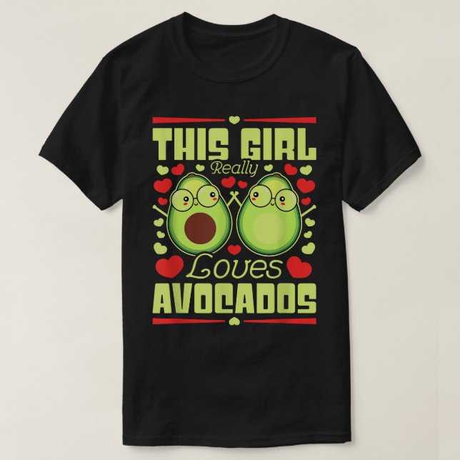Den här tjejen Verkligen Kärlek Avocados T Shirt (Design framsida)