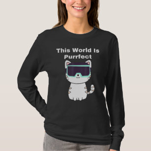 Den här världen är perfekt - Cat Gamer Vr Virtuell T Shirt
