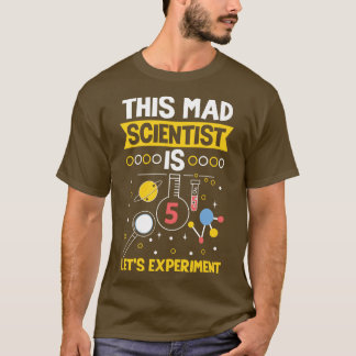 Den här vetenskapsmannen är 5-nyaste experiment t shirt