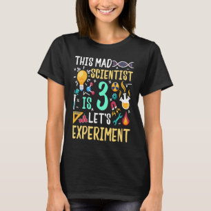 Den här vetenskapsmannen är tre Låt oss experiment T Shirt