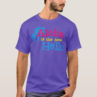 Den hawaiiska Hejen Aloha är bara de hej sommarvib T Shirt