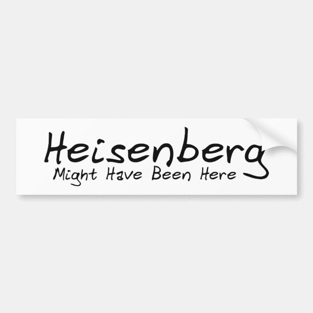 Den Heisenberg styrkan har varit här bildekalen Bildekal (Framsidan)
