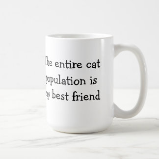 Den hela kattbefolkningen är min bästa vän kaffemugg