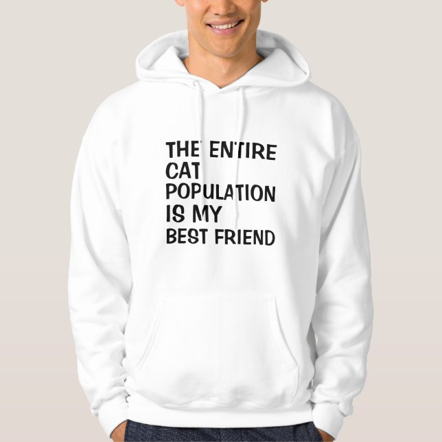 den hela kattbefolkningen är min bästa vän sweatshirt med luva (Framsida)