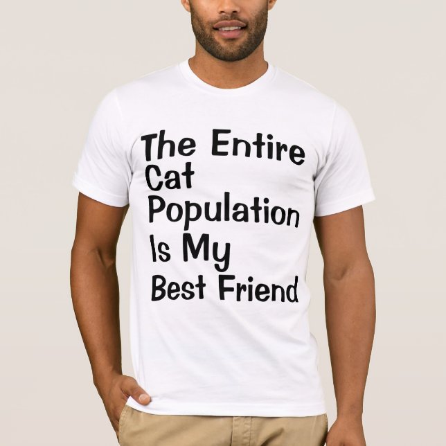 den hela kattbefolkningen är min bästa vän t-shirt (Framsida)