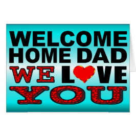 Den hem- pappan för välkomnandet älskar vi dig hälsningskort