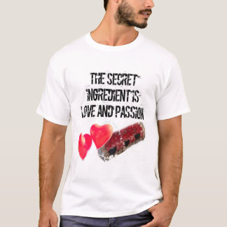 Den hemliga ingrediensen är kärlek och PASSION T Shirt