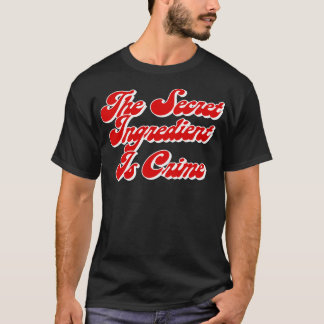 Den hemliga ingrediensen är Toppen Hans citat T Shirt