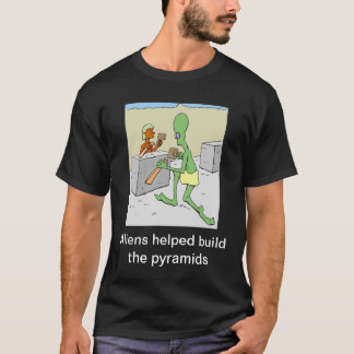Den hjälpta utomjordingar bygger pyramiderna tee shirt