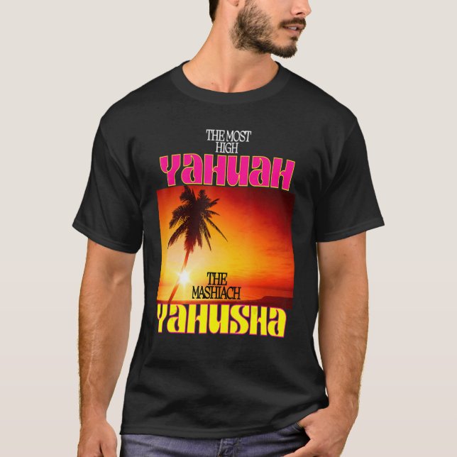 Den högsta yahuah och Mashiach Yahusha T Shirt (Framsida)