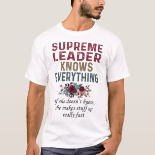 Den högste ledaren känner till allt t shirt