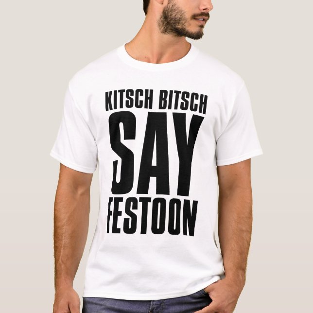 Den hötorgskonstBitsch ©en: Festoon för Tee Shirt (Framsida)