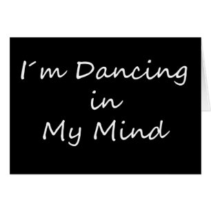 Den I´m dansen i mitt varar besvärad Hälsningskort
