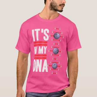 Den i min DNA-Bowling-Bowlareare T Shirt
