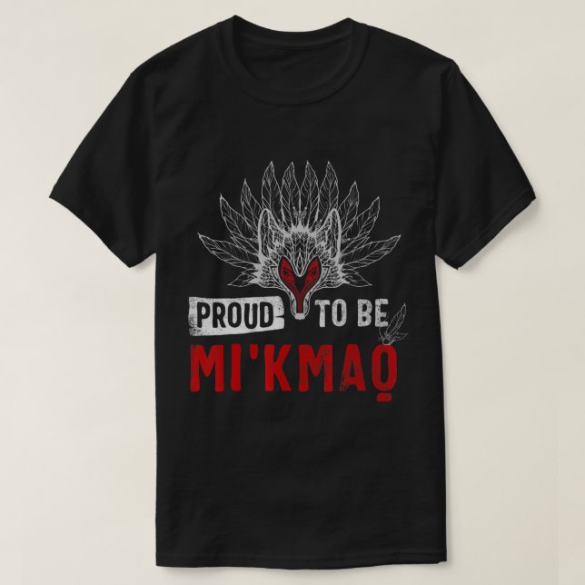 Den inhemska amerikanska T-shirt-proud är Mi'kmaq  T Shirt (Design framsida)