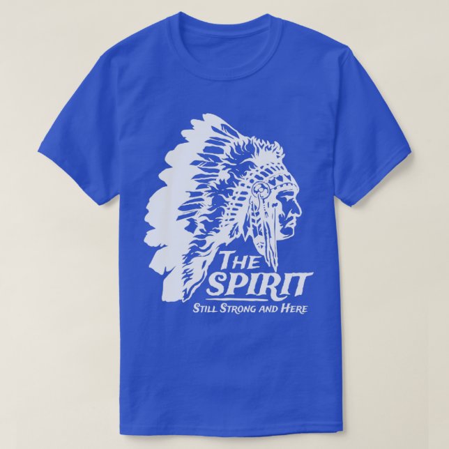 Den inhemska Indian har fortfarande en stark och s T Shirt (Design framsida)