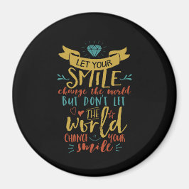 Den inspirerande citatet: Låt oss från Smile förän Magnet