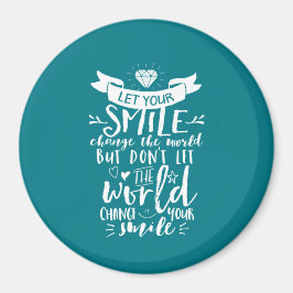 Den inspirerande citatet Lycklig Smile förändrar v Magnet