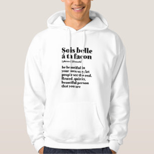 Den inspirerande Fransken Ord BeSnys Sois Belle Hoodie