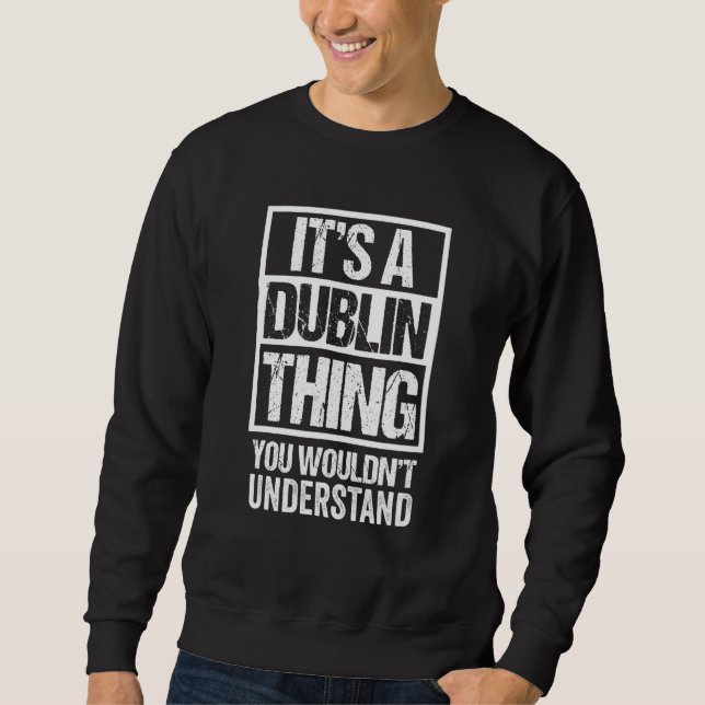Den irländska Grönten A Dublin Sak skulle ni inte  Lång Ärmad Tröja (Framsida)