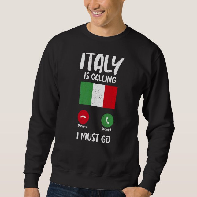 Den italienska Flagga ringer och jag måste åka ita Lång Ärmad Tröja (Framsida)