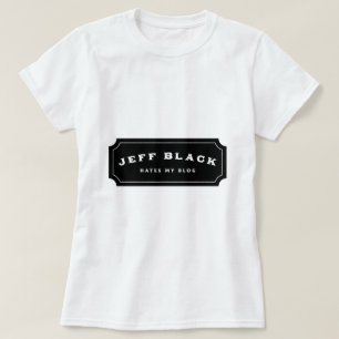 Den Jeff svarten hatar min blogg (den svart Tee
