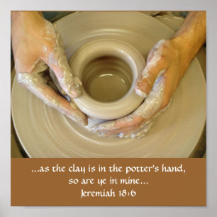 Den Jeremiah 18:6potter räcker Poster