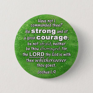 Den Joshua 1:9 KJV - var stark & av bra kurage Knapp