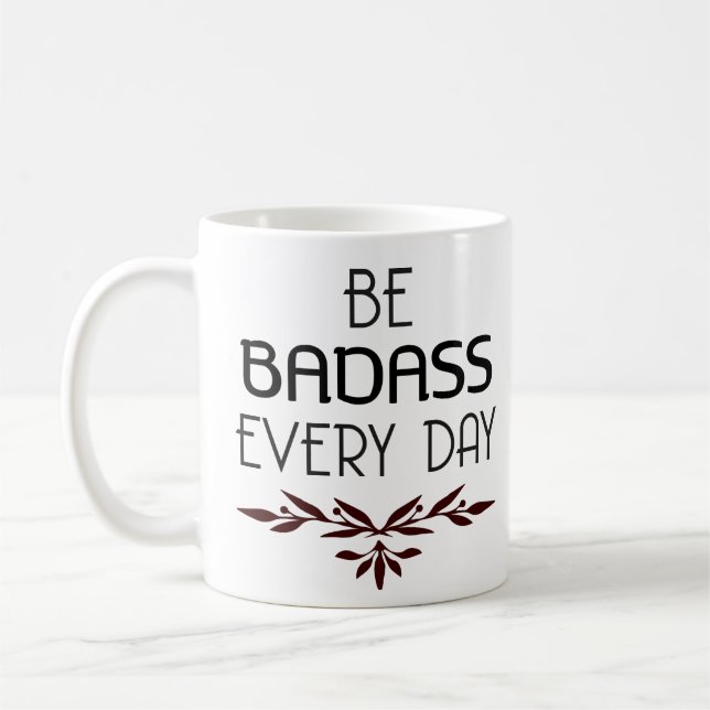 Den kalla Badass muggen är Badass varje dag Kaffemugg (Vänster)