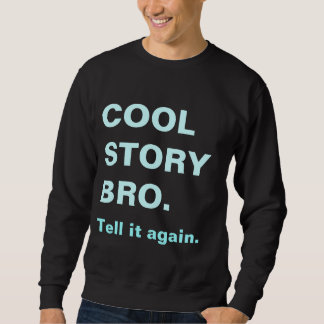Den kalla berättelsebroen berättar det igen tröjan sweatshirt