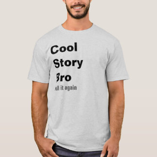 Den kalla berättelsen Bro, berättar det igen T Shirt