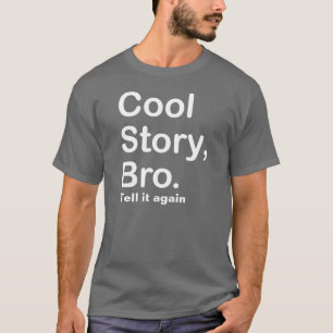 Den kalla berättelsen Bro, berättar det igen T-shirt