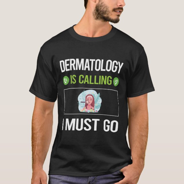 Den kallar dermatologen dermatolog t shirt (Framsida)