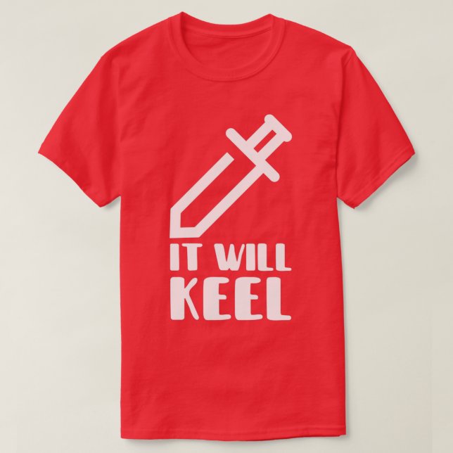 Den kommer att Keel Quote T T Shirt (Design framsida)