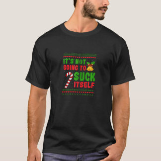 Den kommer inte att suga sig på julklappen själv t shirt