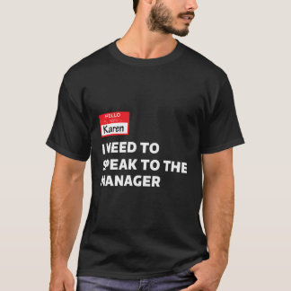 Den konstiga Halloween Karen Costume jag behöver t Shirt
