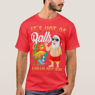 Den konstiga julen i juli Hett som Bollar jultomte T Shirt