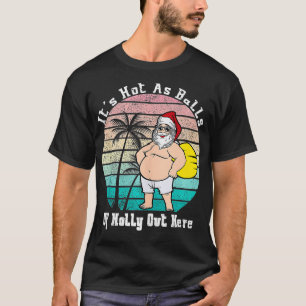 Den konstiga julen i juli Hett som Bollar jultomte T Shirt